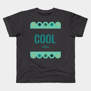 Cool! Colors! Kids T-Shirt